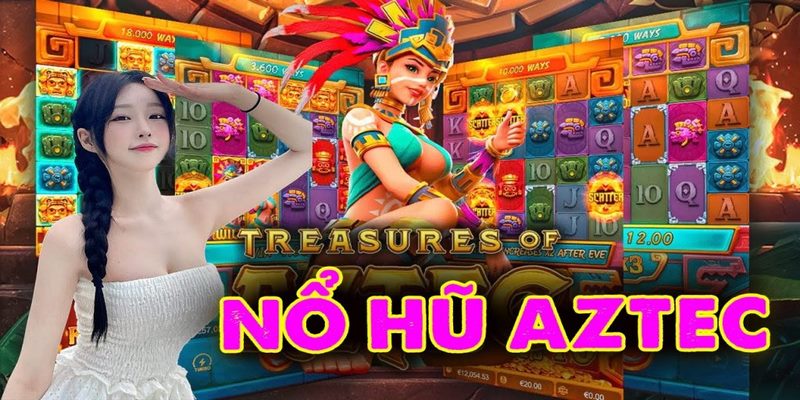 Gameplay và Tính Năng Nổi Bật Của Nổ Hũ Aztec